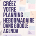 Capture d'écran de Google Agenda montrant un emploi du temps organisé