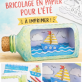 Bateau en papier dans une bouteille, une activité manuelle estivale