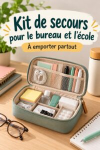 Kit de secours bien organisé pour le bureau et l'école, comprenant des essentiels variés.